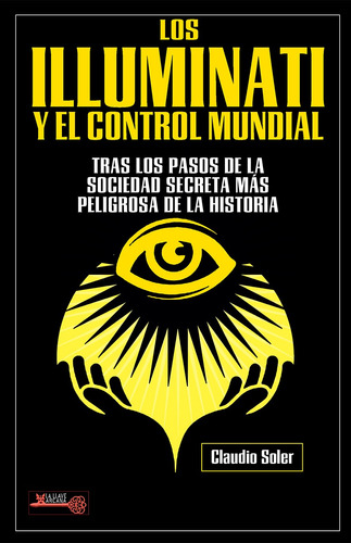 Los Illuminati Y El Control Mundial