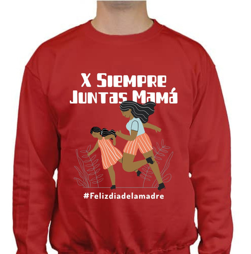 Sucadera X Siempre Juntas Unisex - Día De La Madre