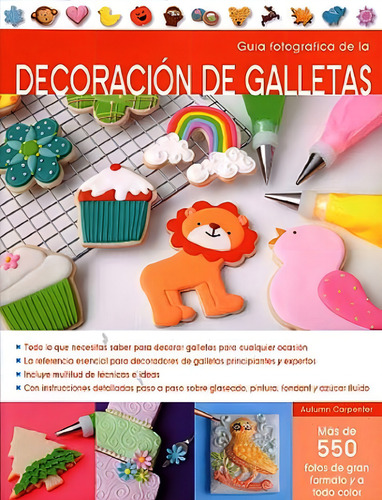 Decoracion De Galletas , Guia Fotografica De La