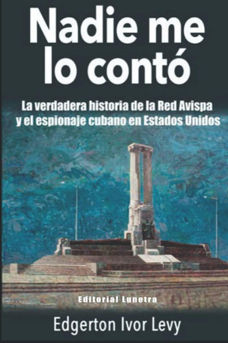 Libro: Nadie Me Lo Contó: La Verdadera Historia De La Red Av