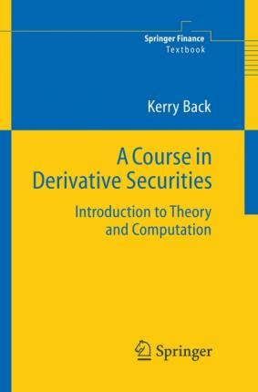 Libro A Course In Derivative Securities : Introduction To...