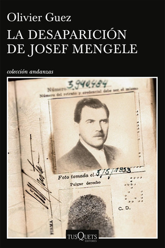La Desaparición De Josef Mengele - Olivier Guez