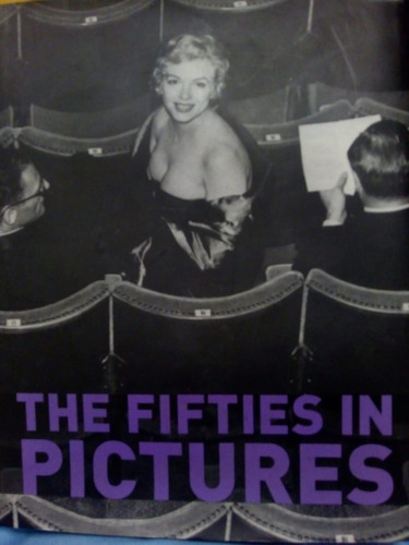 Livro The Fifties In Pictures ( Inglês )