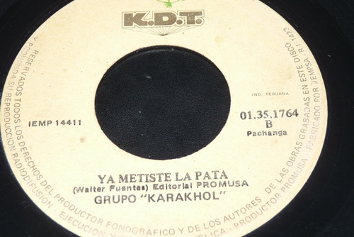 Jch- Grupo Karakhol Ya Metiste La Pata 45 Rpm Salsa