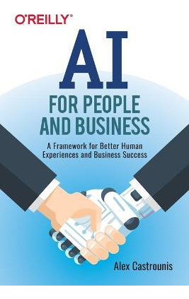 Libro Ai For People And Business : A Framework For Better...