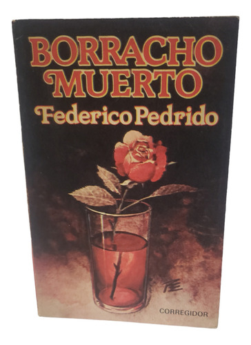 Borracho Muerto - Federico Pedrido