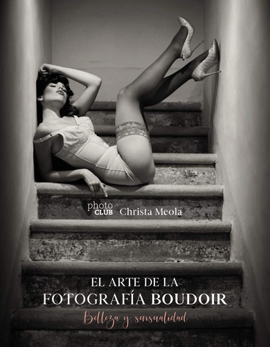 Libro: El Arte De La Fotografía Boudoir: Belleza Y Sensualid