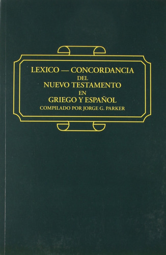 Léxico Concordancia Del Nuevo Testamento En Griego Y Español