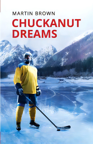Chuckanut Dreams, De Brown, Martin. Editorial Lightning Source Inc, Tapa Blanda En Inglés