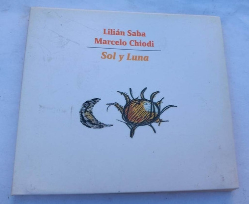 Lilian Saba / Marcelo Chiodi - Sol Y Luna Cd / Kktus