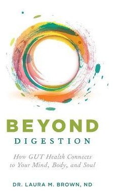 Libro Beyond Digestion : How Gut Health Connects To Your ...