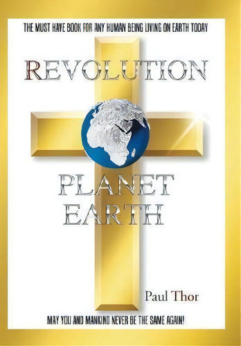 Revolution Planet Earth, De Paul Thor. Editorial Authorhouse Uk, Tapa Dura En Inglés