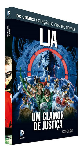 Lja: Um Clamor De Justiça, De James Robinson E Robert Bernstein - R Berns. Série Dc Graphic Novels Regular Editora Eaglemoss, Capa Dura, Edição 141 Em Português, 2021