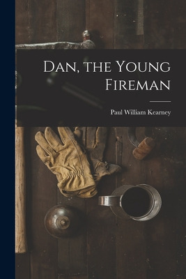 Libro Dan, The Young Fireman - Kearney, Paul William