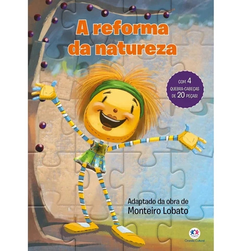 Livro A Reforma Da Natureza - Livro De Quebra-cabecas - Ciranda Cultural [2020]