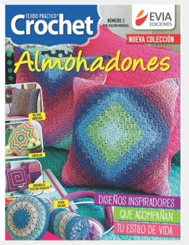 Almohadones Al Crochet 2: Guia Practica Para El Tejido Al Cr