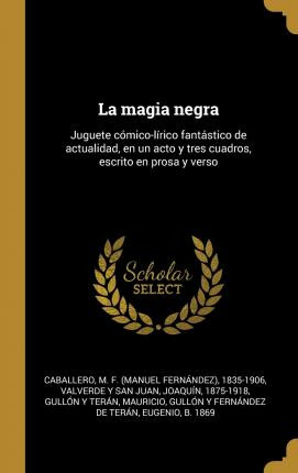 Libro La Magia Negra : Juguete C Mico-l Rico Fant Stico D...