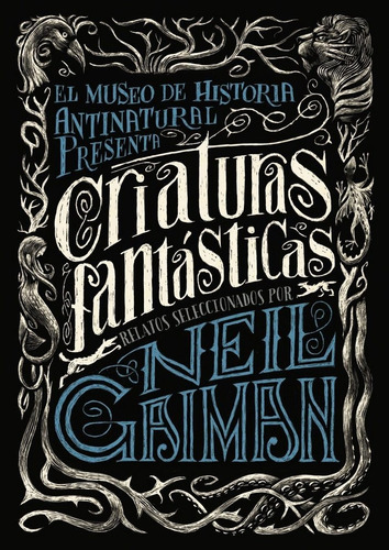 Criaturas Fantasticas - Gaiman, Neil