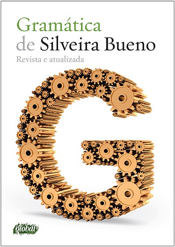 Gramática de Silveira Bueno, de Bueno, Silveira. Série Gramática Editora Grupo Editorial Global, capa mole em português, 2014