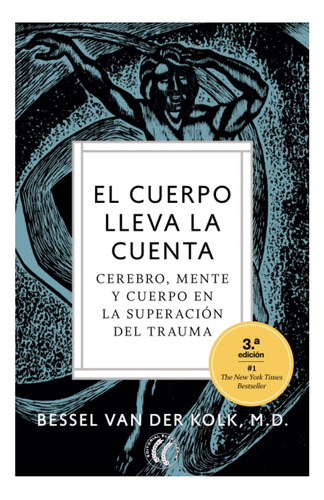 El Cuerpo Lleva La Cuenta: Cerebro, Mente Y Cuerpo En 71she