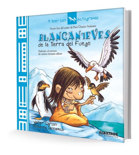 Blancanieves De La Tierra Del Fuego - Ianamicco Carzon