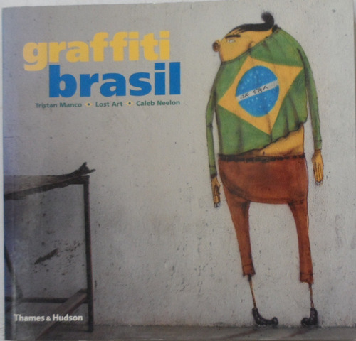 Graffiti Brasil Tristan Manco Caleb Neelon En Inglés