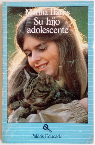 Su Hijo Adolescente Martha Harris Ed Paidós Libro