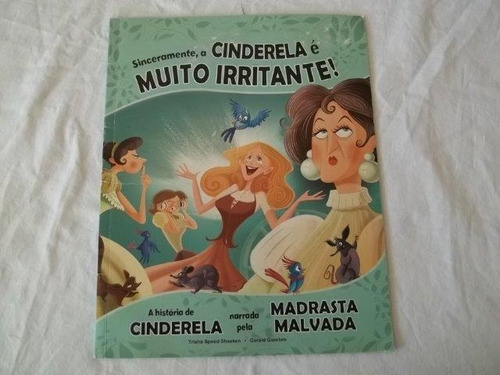 *   Sinceramente, A Cinderela É Muito Importante - Livro