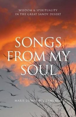 Songs From My Soul : Wisdom & Spirituality In The Great S...