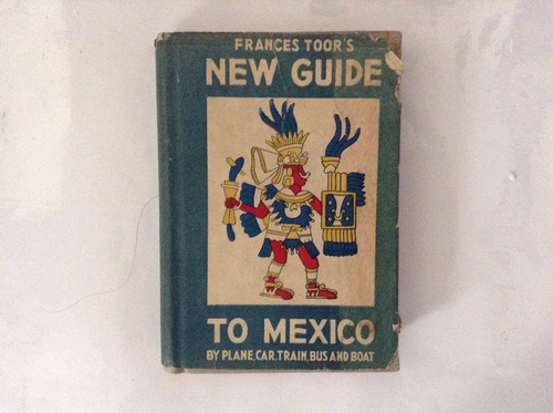 New Guide, Frances Toor's To México