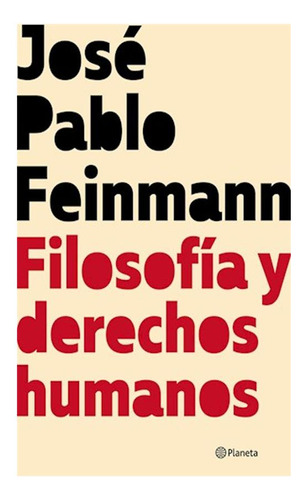 Filosofia Y Derechos Humanos Feinmann Planeta None