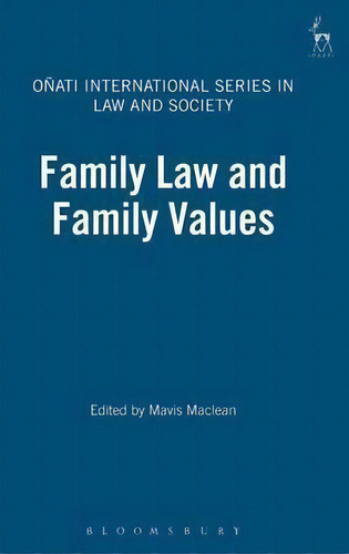 Family Law And Family Values, De Mavis Maclean. Editorial Bloomsbury Publishing Plc, Tapa Dura En Inglés