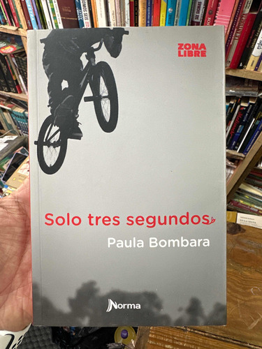 Solo Tres Segundos - Paula Bombara - Norma Zona Libre