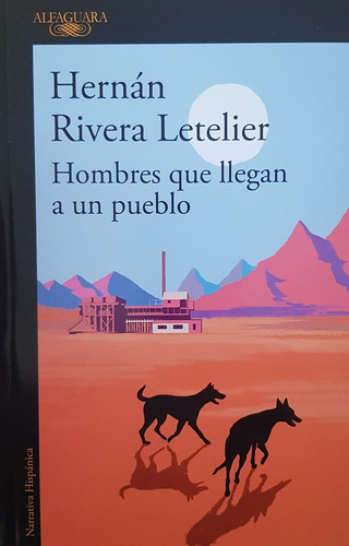 Hombres Que Llegan A Un Pueblo - Rivera Letelier Hernan