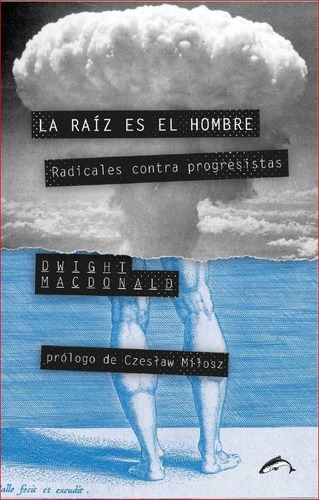 La Raãâz Es El Hombre, De Macdonald, Dwight. Editorial Ediciones El Salmón, Tapa Blanda En Español