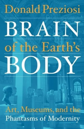 Libro: Brain Of The Earths Body: Art, Museums, And The Phan
