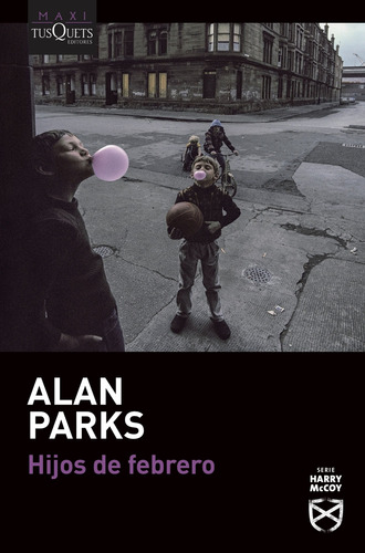 Hijos De Febrero Parks, Alan Tusquets