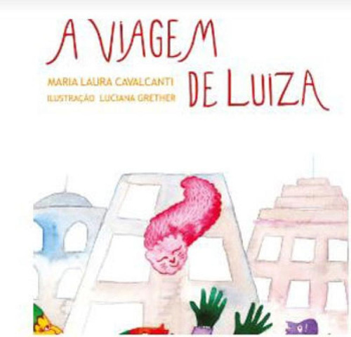 Viagem De Luiza, A, De Cavalcanti, Maria Laura. Editora Mar De Ideias, Capa Mole, Edição 1ª Edição - 2018 Em Português