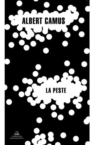 Libro La Peste - Albert Camus - Literatura Random House