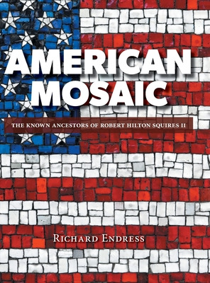 Libro American Mosaic: The Known Ancestors Of Robert Hilt...