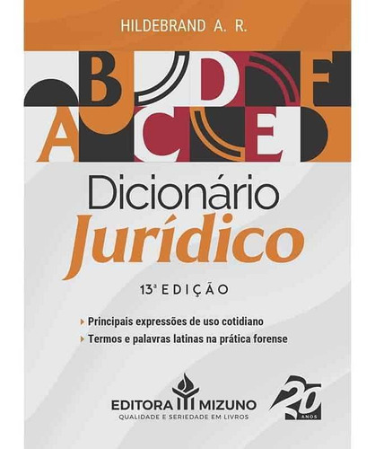 Dicionário Jurídico 13ª Edição, De Antônio Roberto Hildebrand., Vol. 1. Editora Mizuno, Capa Mole Em Português, 2023