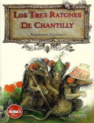 Los Tres Ratones De Chantilly - Camanho, Alexandre, de Camanho, Alexandre. Editorial Cangrejo Editores en español