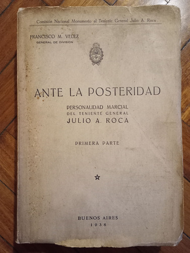 Vélez, Ante La Posteridad Personalidad Marcial De J. A. Roca