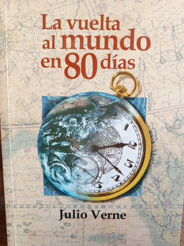 La Vuelta Al Mundo En 80 Días. Julio Verne 