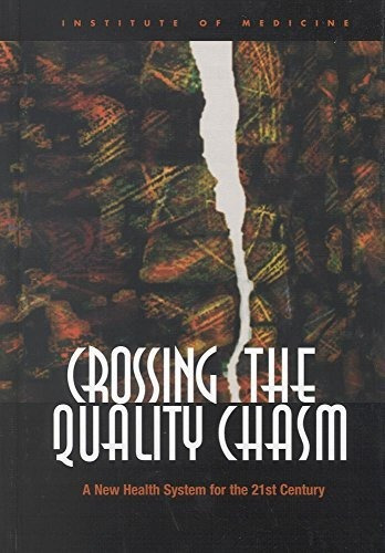 Book : Crossing The Quality Chasm A New Health System For..
