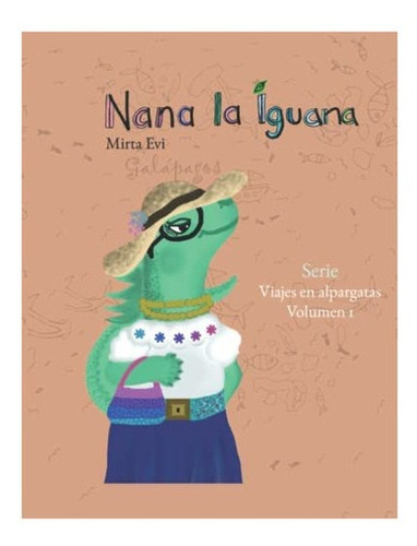 Libro: Nana, Iguana: Viajes Alpargatas - Volumen 1 (spa&..