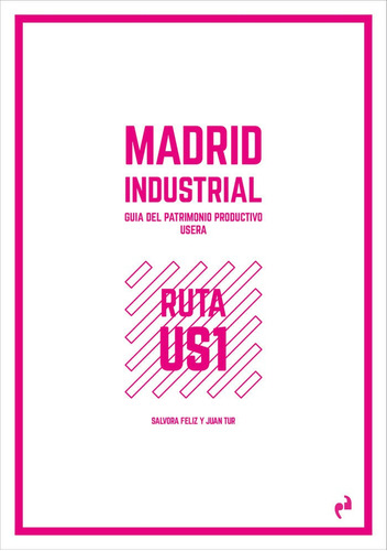 Madrid Industrial [usera], De Feliz, Salvora. Editorial Ediciones Asimetricas,s.l En Español
