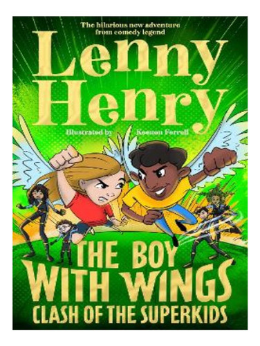 The Boy With Wings: Clash Of The Superkids - Lenny Hen. Eb06