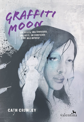 Graffiti Moon: Graffiti Moon, De Crowley, Cath. Editora Valentina, Capa Mole, Edição 1 Em Português
