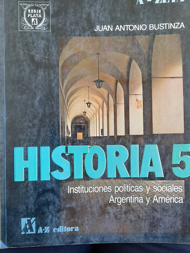Historia 5 Juan Antonio Bustinza/serie Plata Az / Impecable 